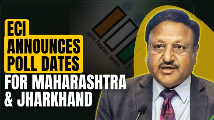 Elections announced in Maharashtra and Jharkhand